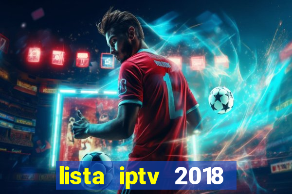 lista iptv 2018 gratis atualizada futebol